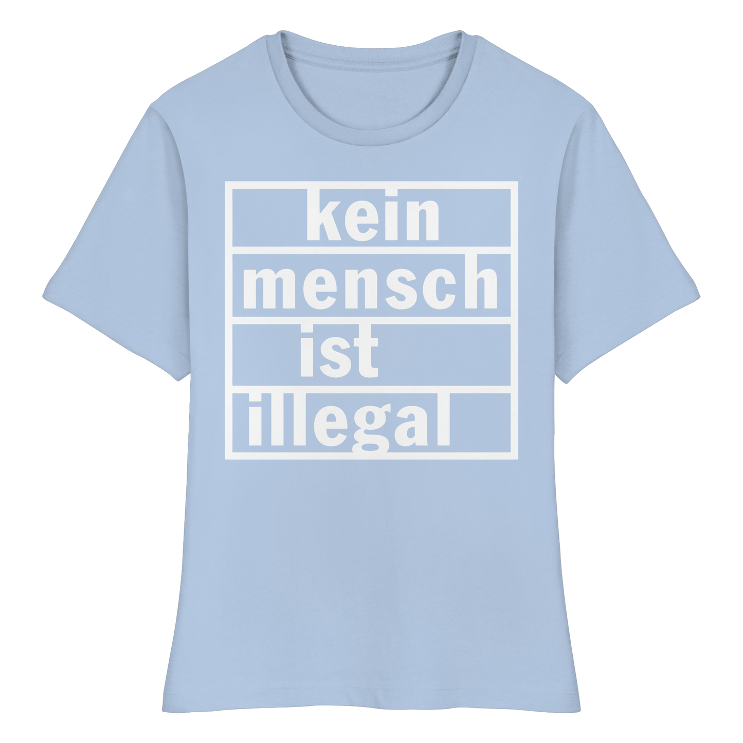 Kein Mensch ist illegal (Weiß) - Tailliertes T-Shirt