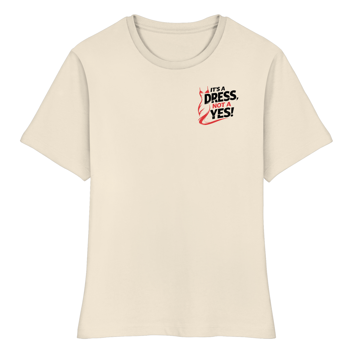 It's a dress, not a yes (Schwarz/rot; kleiner Druck) - Tailliertes T-Shirt