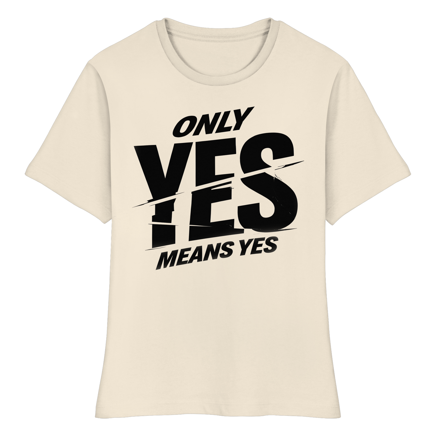 Only yes means yes (Schwarz) - Tailliertes T-Shirt