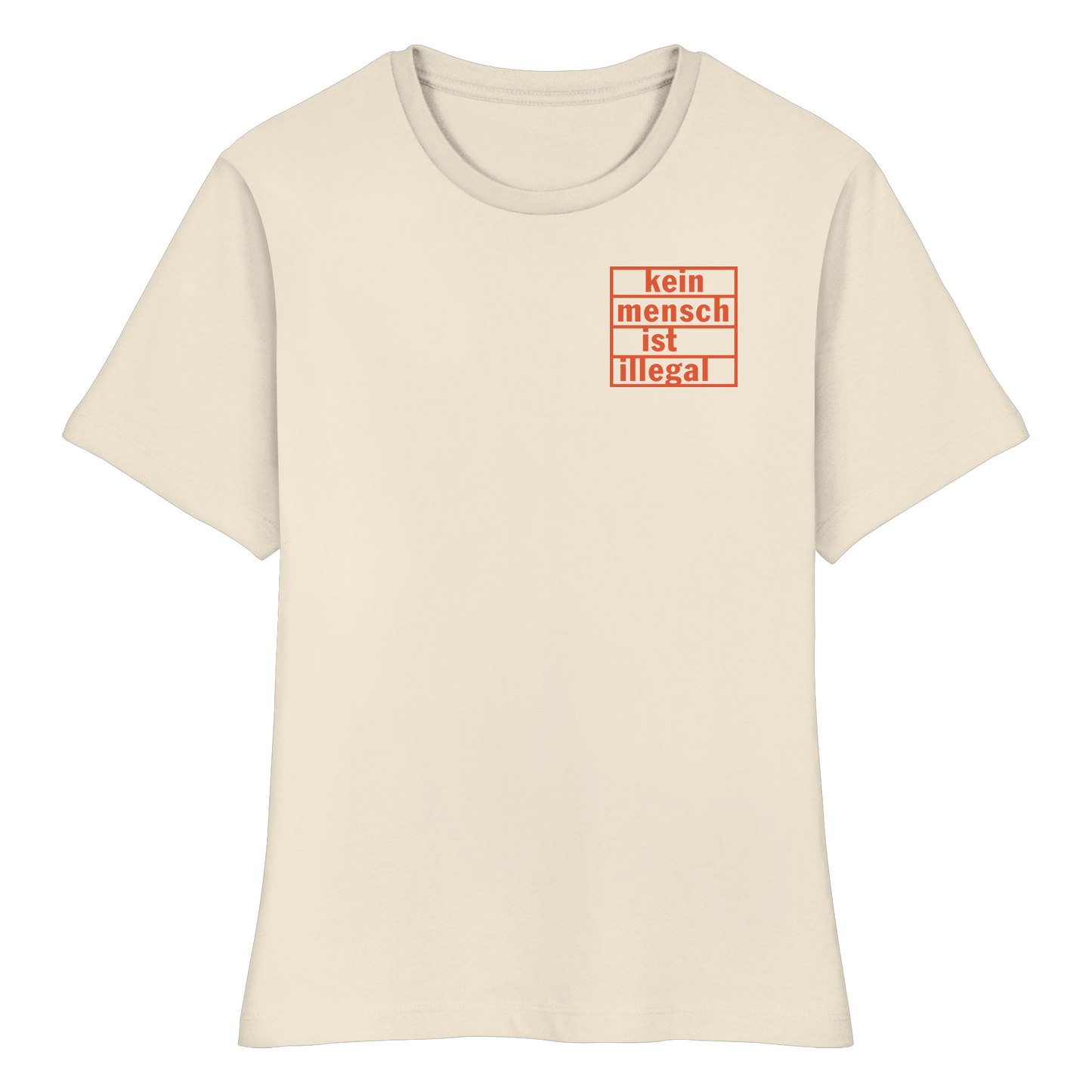 Kein Mensch ist illegal (Orange; kleiner Druck) - Tailliertes T-Shirt