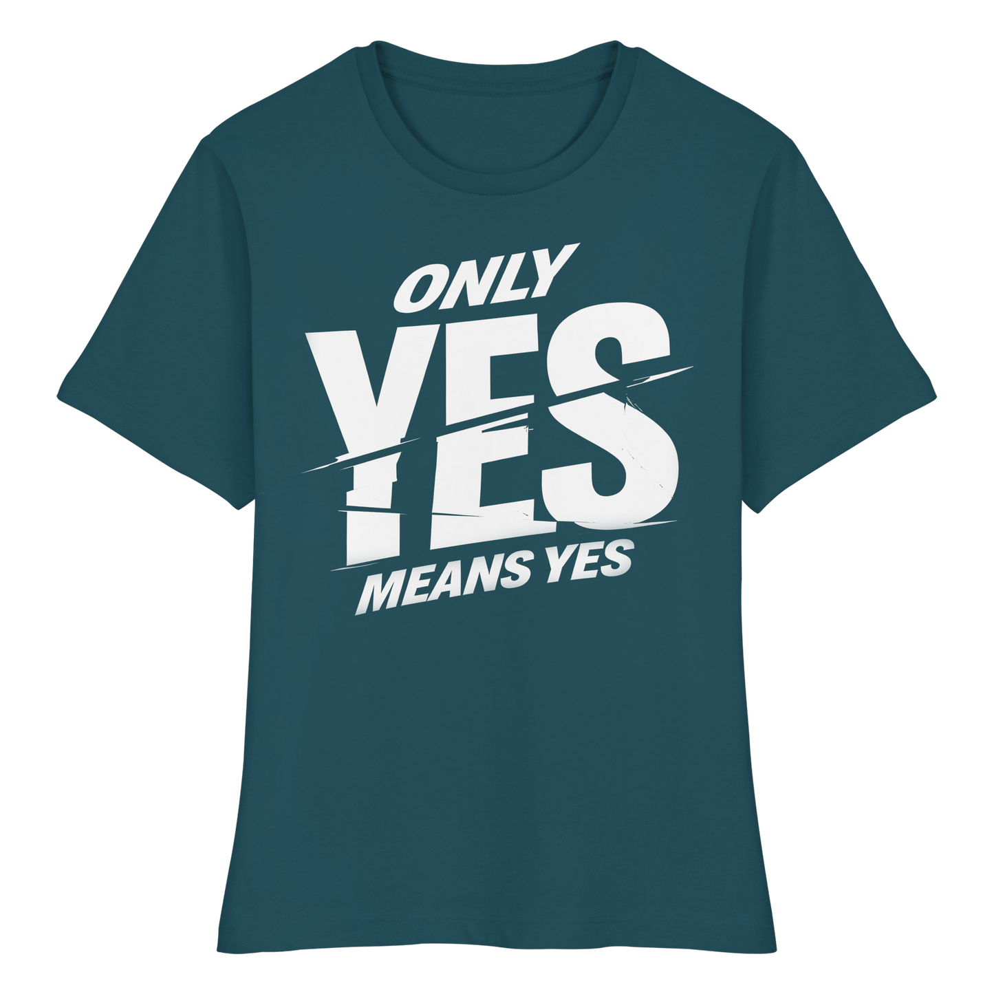 Only yes means yes (Weiß) - Tailliertes T-Shirt