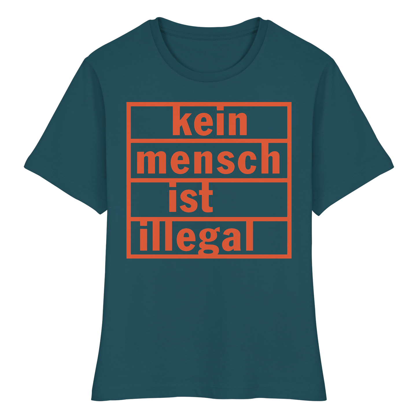 Kein Mensch ist illegal (Orange) - Tailliertes T-Shirt