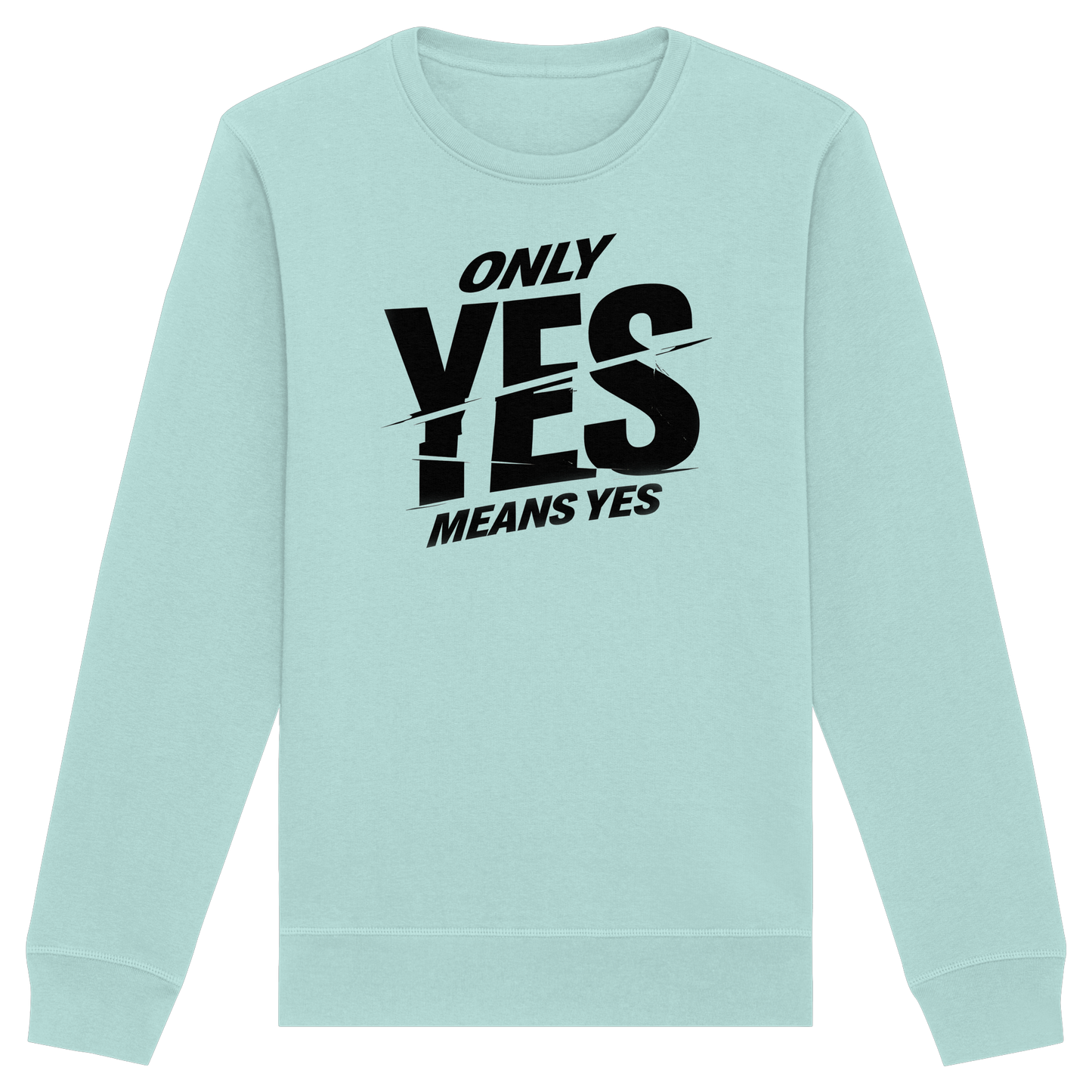 Only yes means yes (Schwarz) - Sweatshirt