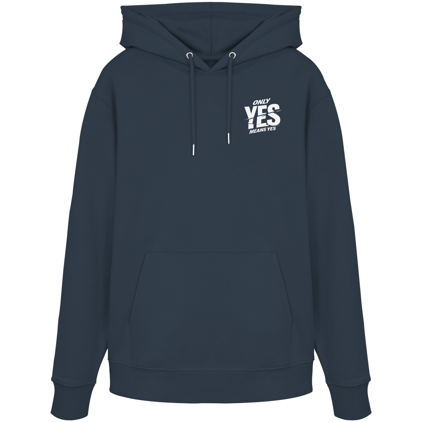 Only yes means yes (Weiß; kleiner Druck) - Hoodie
