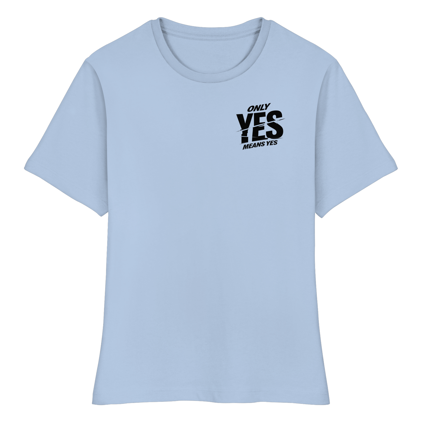 Only yes means yes (Schwarz; kleiner Druck) - Tailliertes T-Shirt