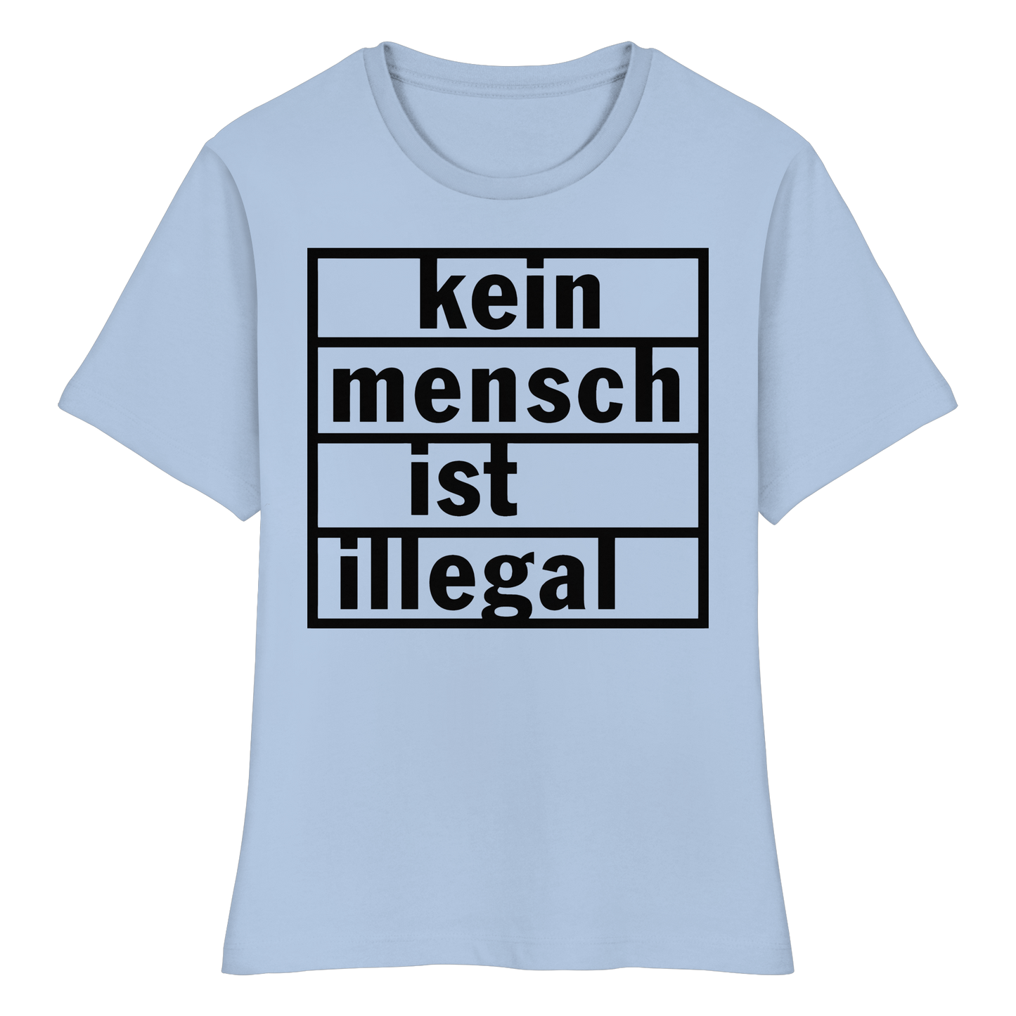Kein Mensch ist illegal (Schwarz) - Tailliertes T-Shirt