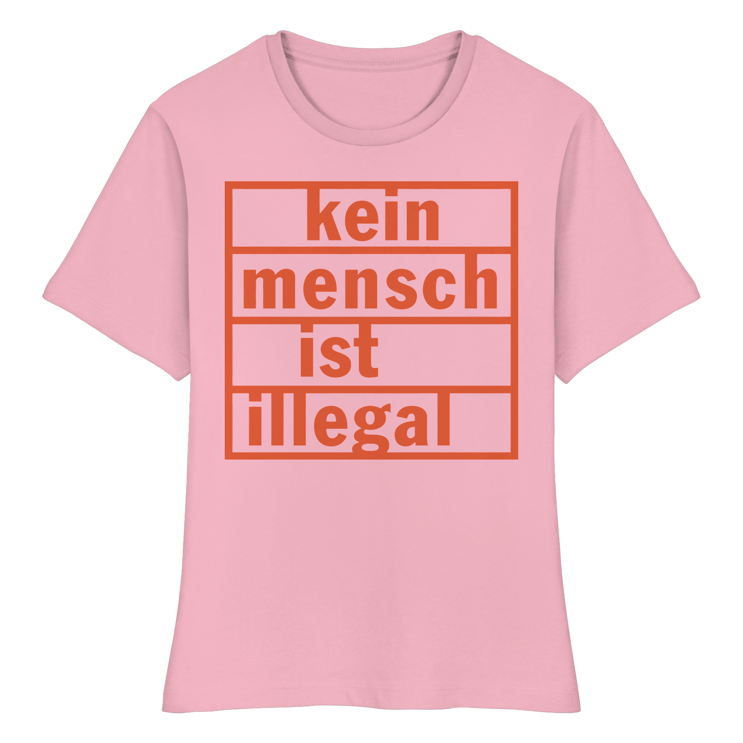 Kein Mensch ist illegal (Orange) - Tailliertes T-Shirt