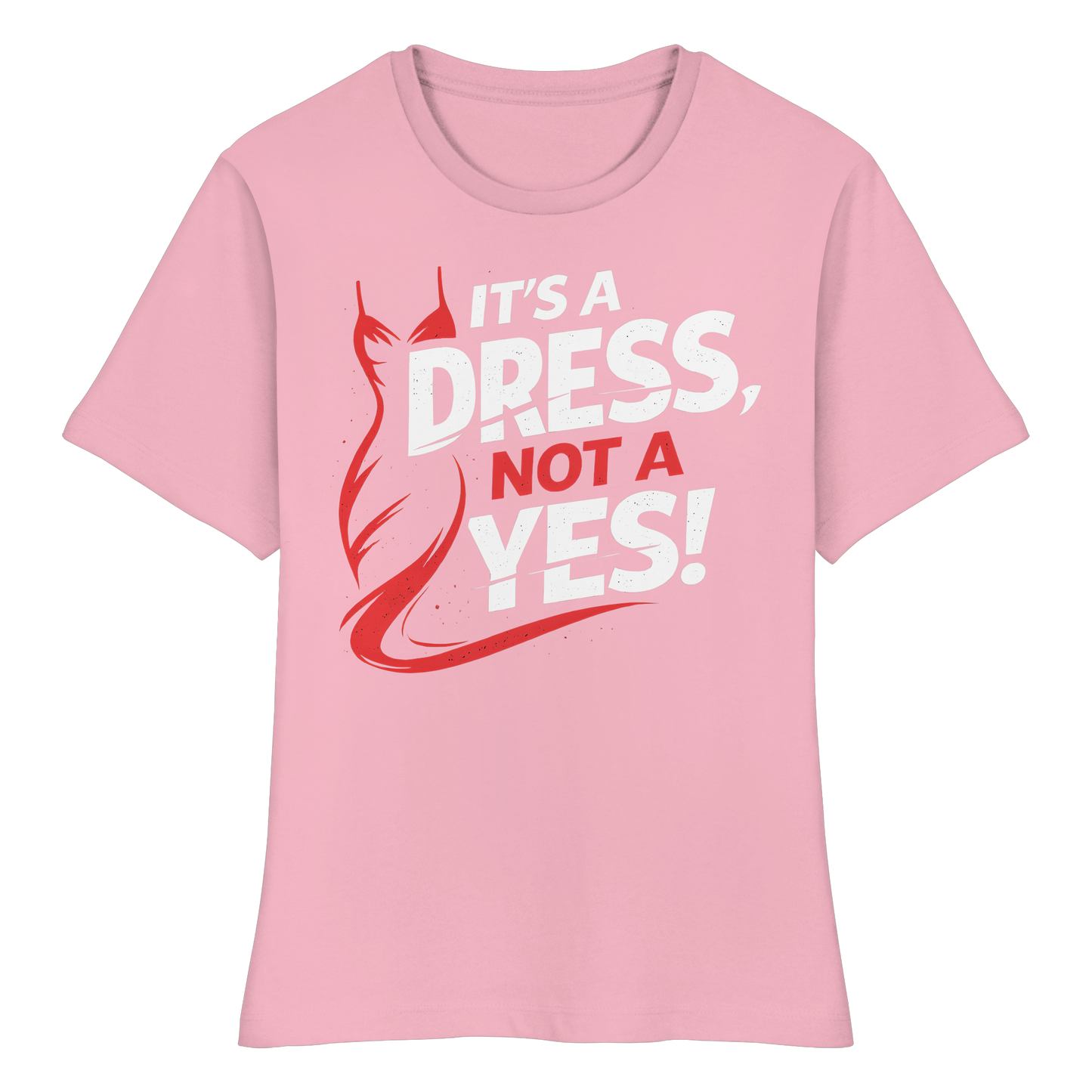 It's a dress, not a yes (Weiß/rot) - Tailliertes T-Shirt