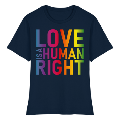 Love is a human right - Tailliertes T-Shirt