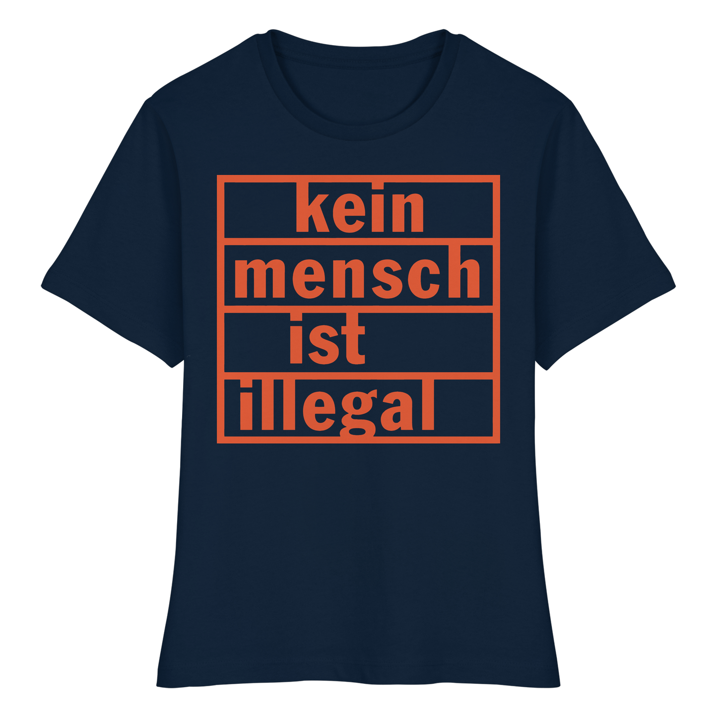 Kein Mensch ist illegal (Orange) - Tailliertes T-Shirt