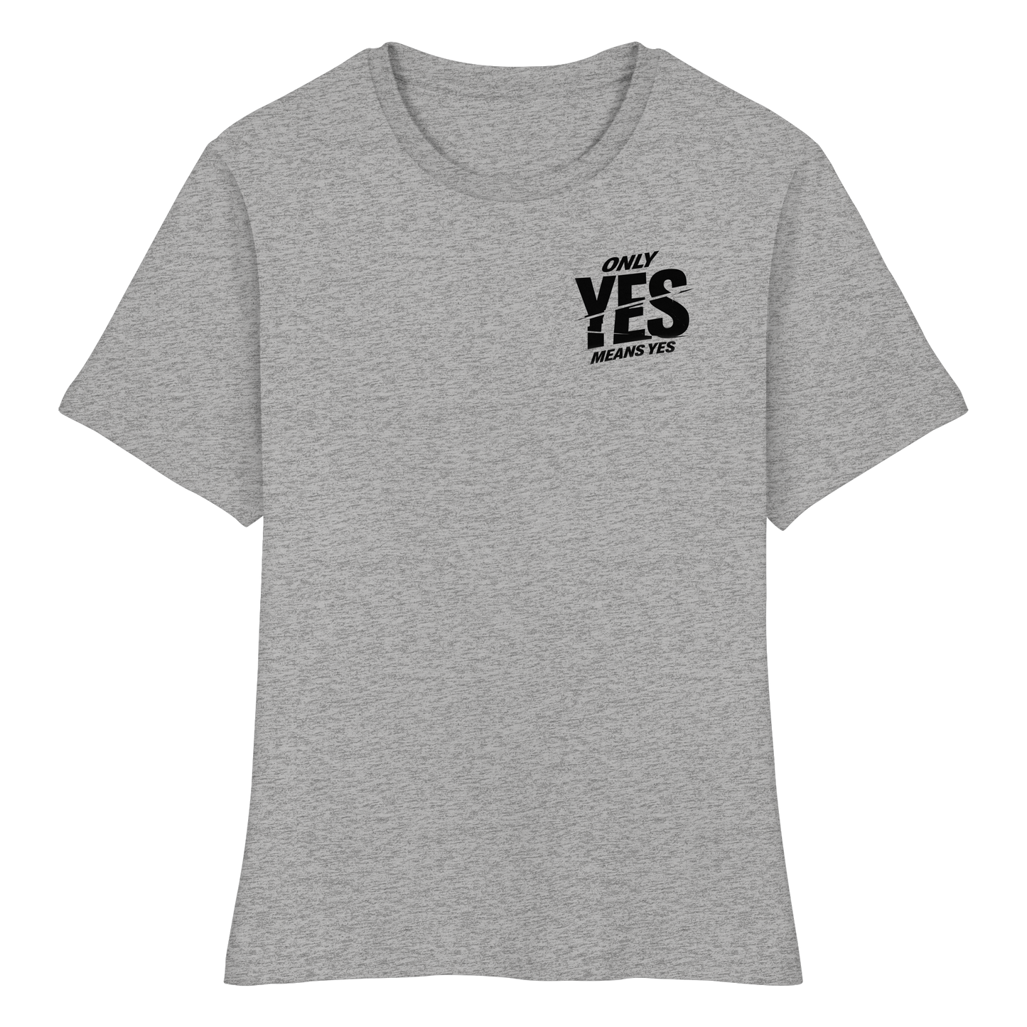 Only yes means yes (Schwarz; kleiner Druck) - Tailliertes T-Shirt