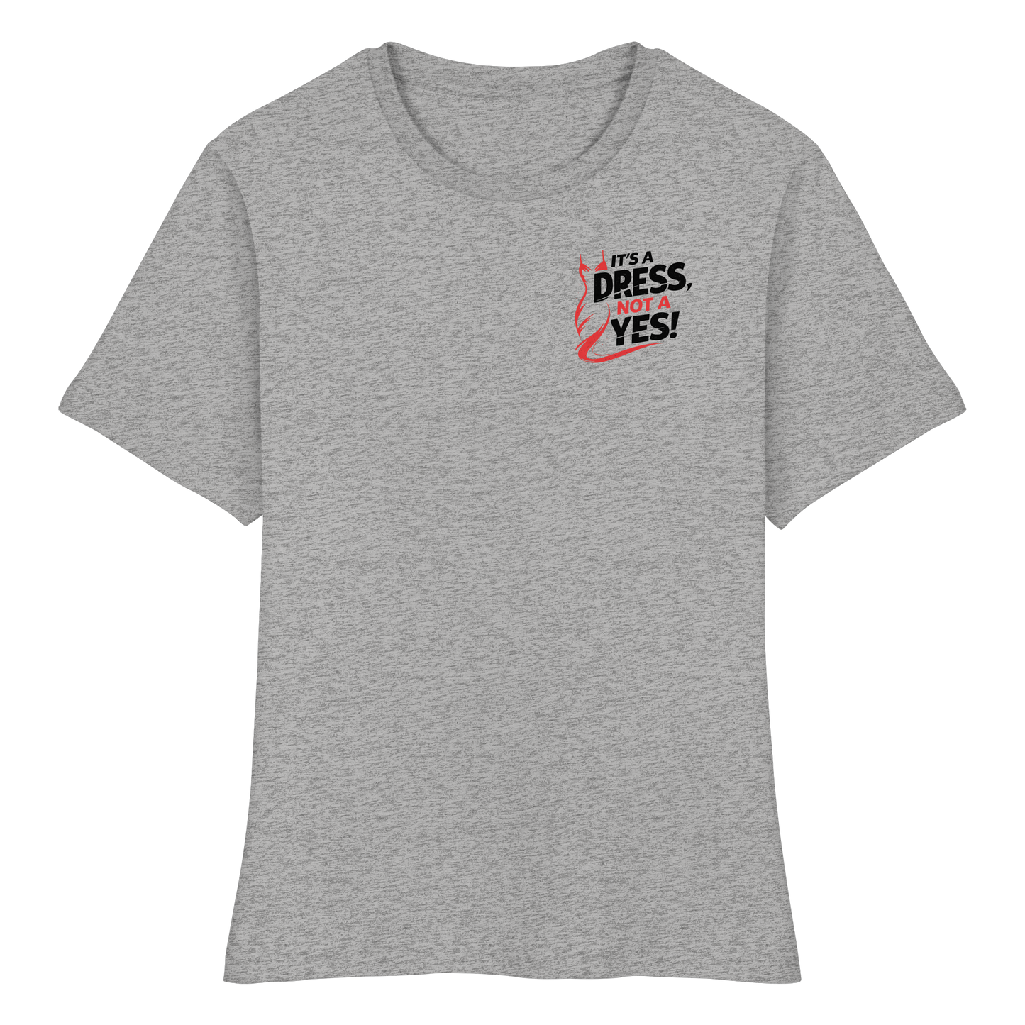 It's a dress, not a yes (Schwarz/rot; kleiner Druck) - Tailliertes T-Shirt