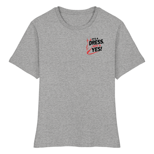 It's a dress, not a yes (Schwarz/rot; kleiner Druck) - Tailliertes T-Shirt