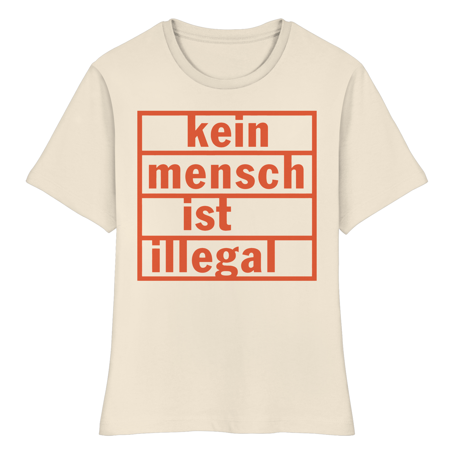Kein Mensch ist illegal (Orange) - Tailliertes T-Shirt