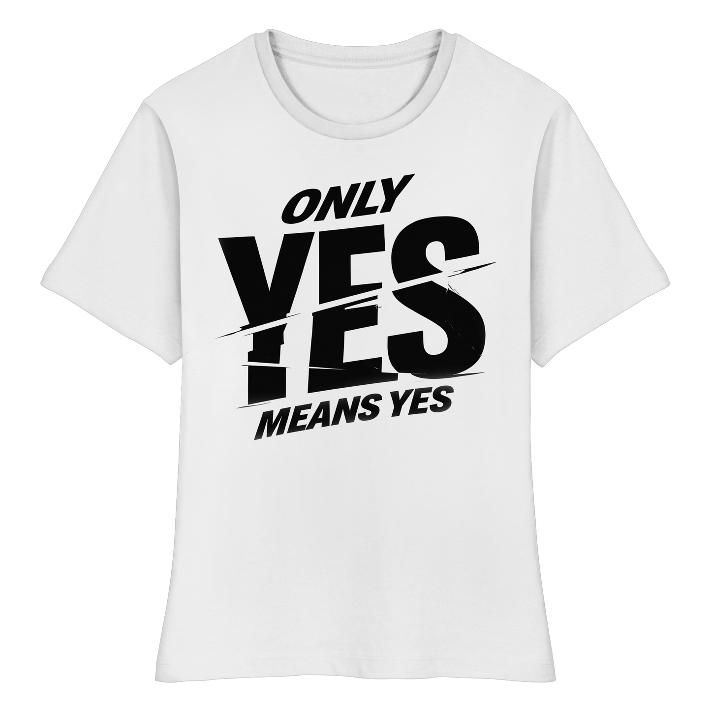 Only yes means yes (Schwarz) - Tailliertes T-Shirt