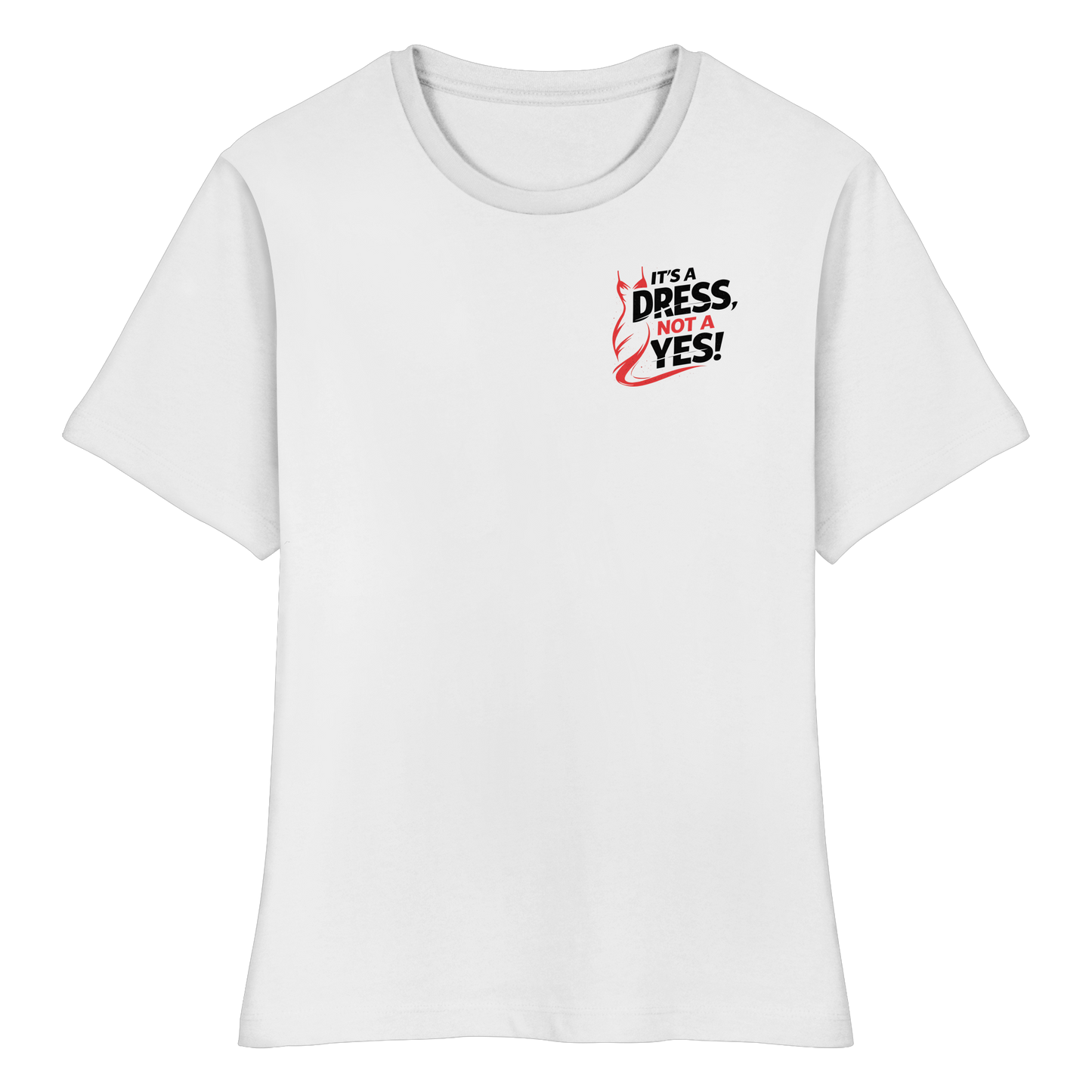 It's a dress, not a yes (Schwarz/rot; kleiner Druck) - Tailliertes T-Shirt