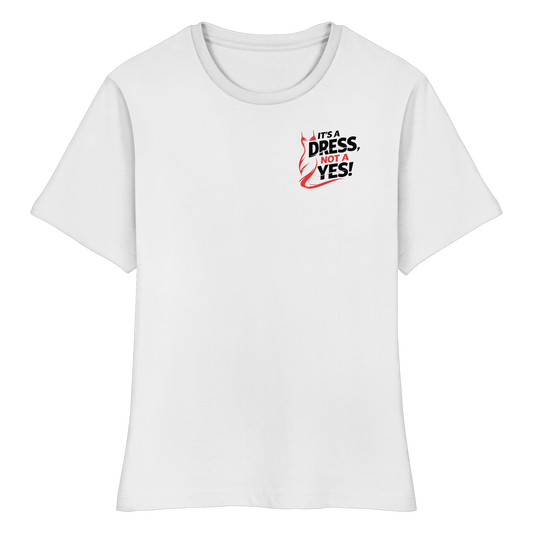 It's a dress, not a yes (Schwarz/rot; kleiner Druck) - Tailliertes T-Shirt
