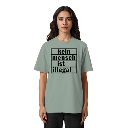 Kein Mensch ist illegal (Schwarz) - Oversized T-Shirt