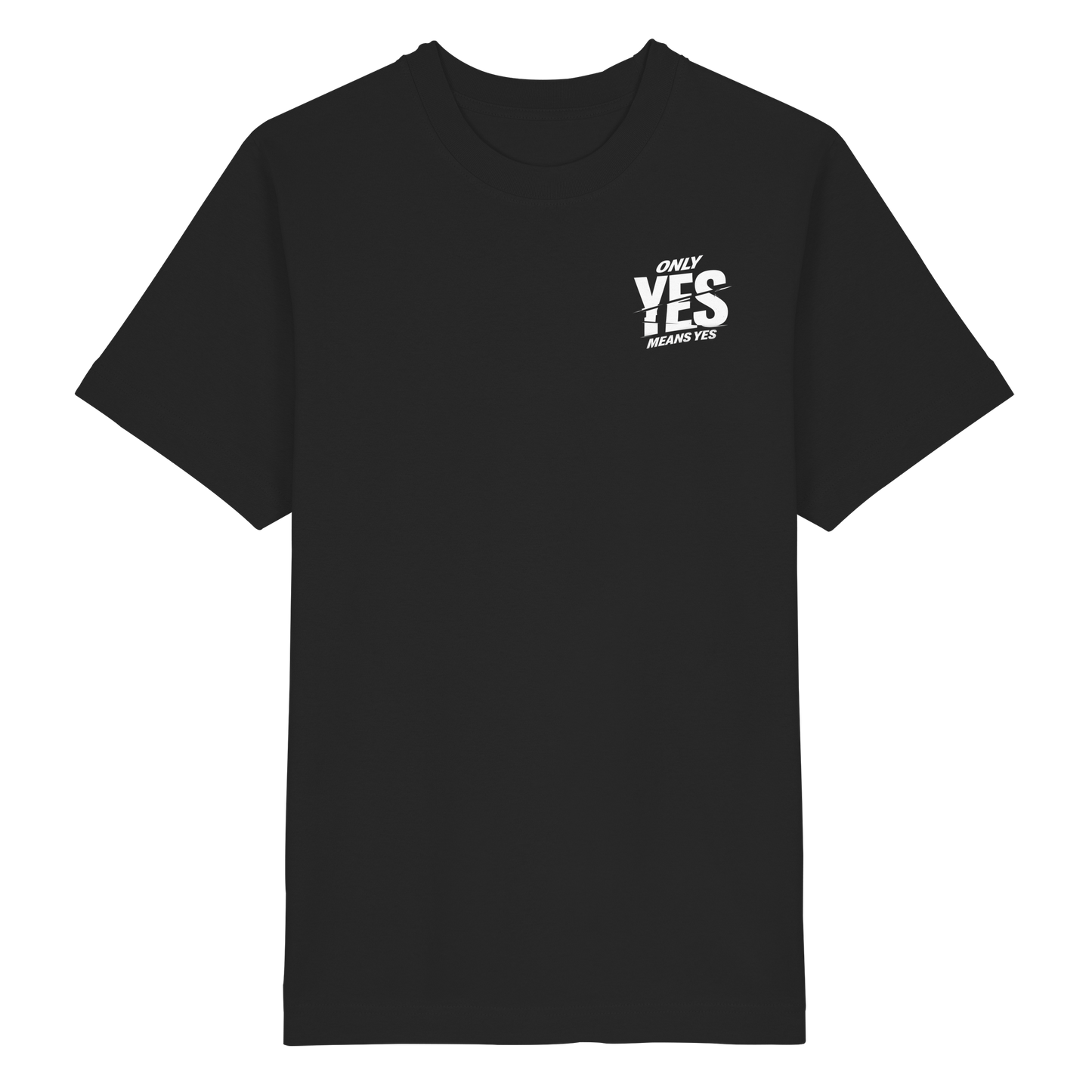 Only yes means yes (Weiß; kleiner Druck) - Oversized T-Shirt
