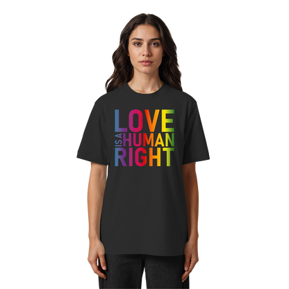 Love is a human right - Oversized T-Shirt