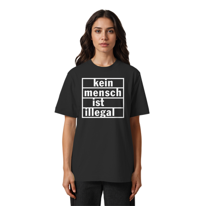 Kein Mensch ist illegal (Weiß) - Oversized T-Shirt