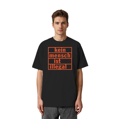 Kein Mensch ist illegal (Orange) - Oversized T-Shirt