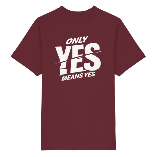 Only yes means yes (Weiß) - Oversized T-Shirt