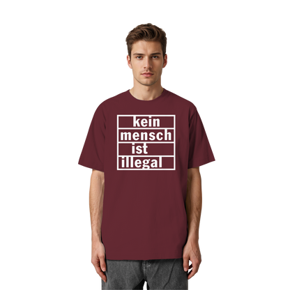 Kein Mensch ist illegal (Weiß) - Oversized T-Shirt