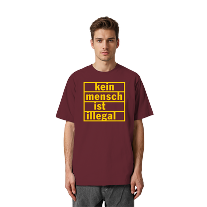 Kein Mensch ist illegal (Gelb) - Oversized T-Shirt