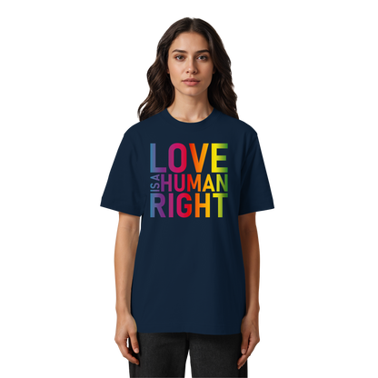Love is a human right - Oversized T-Shirt
