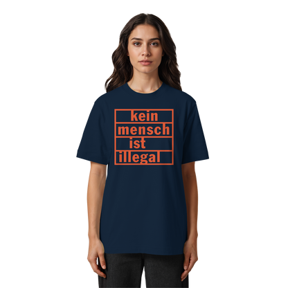 Kein Mensch ist illegal (Orange) - Oversized T-Shirt