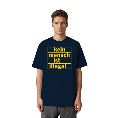 Kein Mensch ist illegal (Gelb) - Oversized T-Shirt