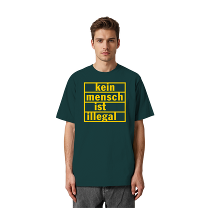 Kein Mensch ist illegal (Gelb) - Oversized T-Shirt