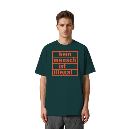 Kein Mensch ist illegal (Orange) - Oversized T-Shirt