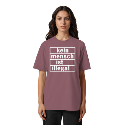 Kein Mensch ist illegal (Weiß) - Oversized T-Shirt