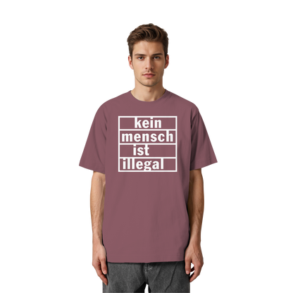 Kein Mensch ist illegal (Weiß) - Oversized T-Shirt
