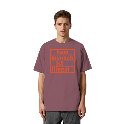 Kein Mensch ist illegal (Orange) - Oversized T-Shirt