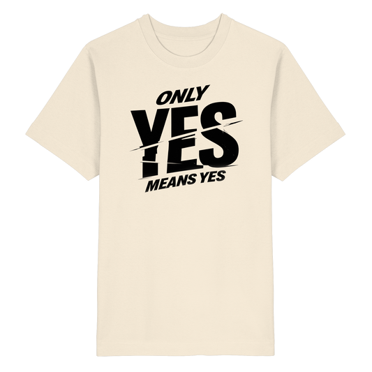 Only yes means yes (Schwarz) - Oversized T-Shirt