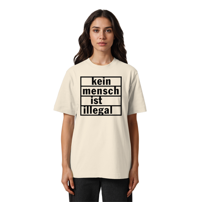 Kein Mensch ist illegal (Schwarz) - Oversized T-Shirt