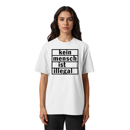 Kein Mensch ist illegal (Schwarz) - Oversized T-Shirt