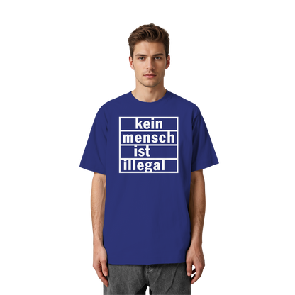 Kein Mensch ist illegal (Weiß) - Oversized T-Shirt