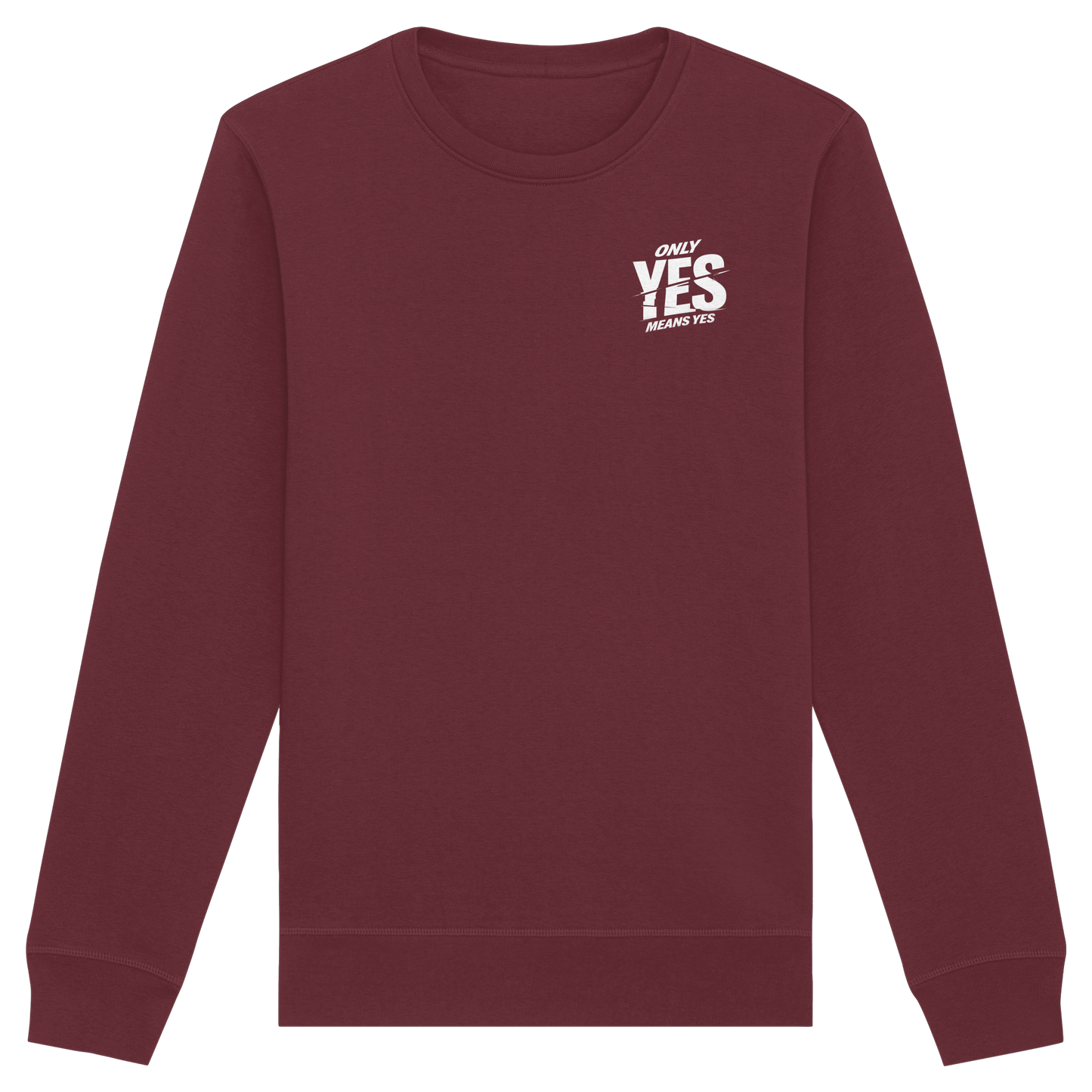 Only yes means yes (Weiß; kleiner Druck) - Sweatshirt
