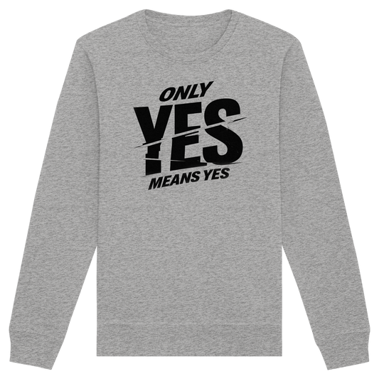 Only yes means yes (Schwarz) - Sweatshirt