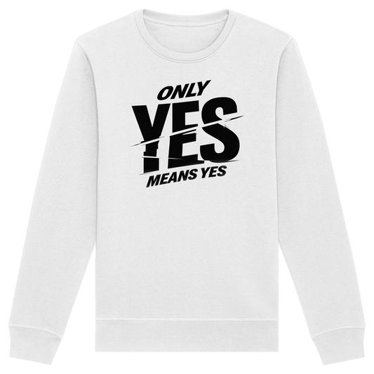 Only yes means yes (Schwarz) - Sweatshirt