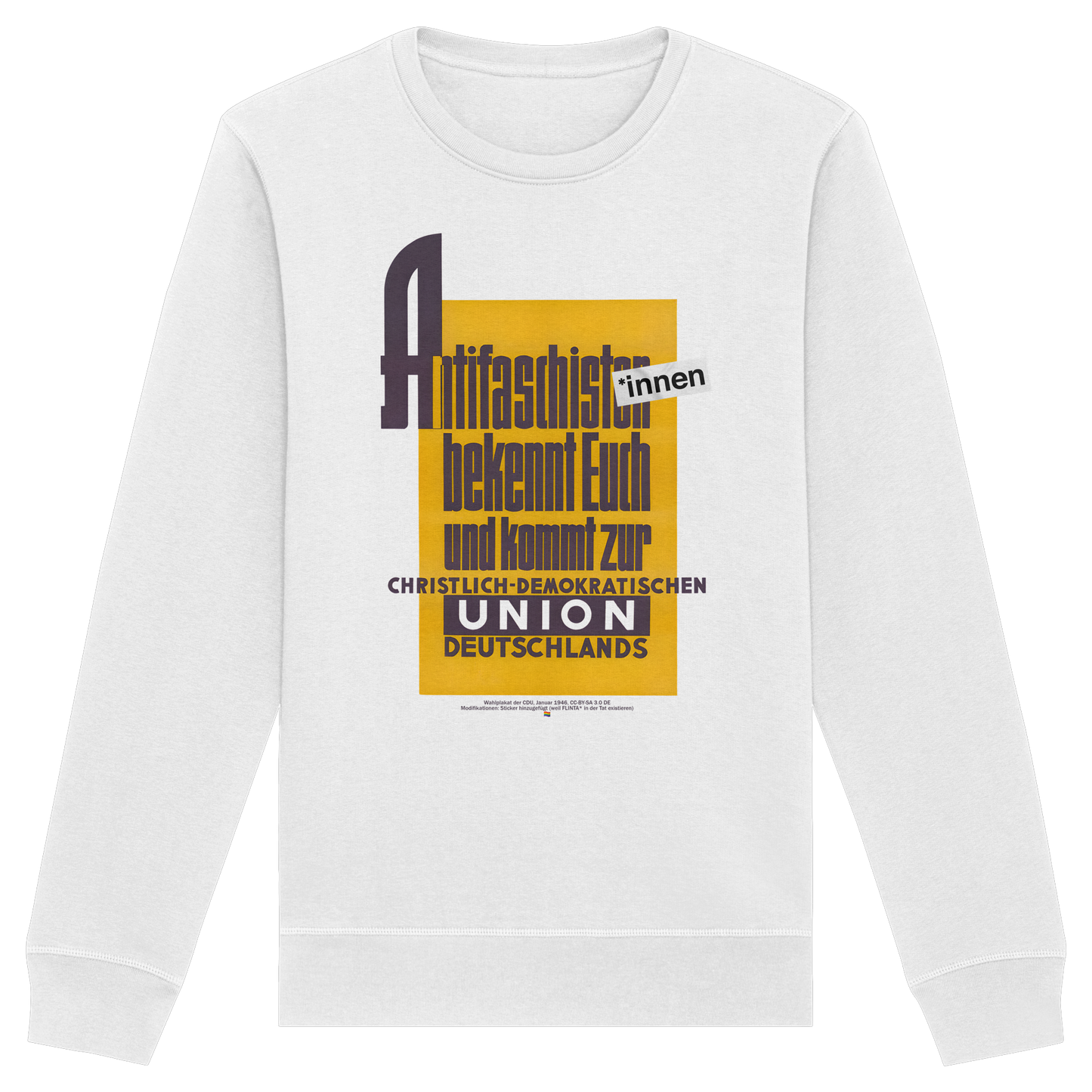 Antifaschist*innen, bekennt Euch und kommt zur CDU - Sweatshirt