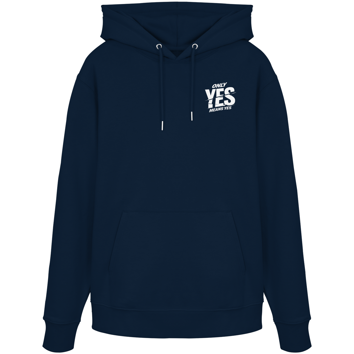 Only yes means yes (Weiß; kleiner Druck) - Hoodie