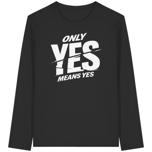 Only yes means yes (Weiß) - Longsleeve
