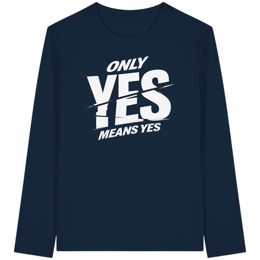 Only yes means yes (Weiß) - Longsleeve