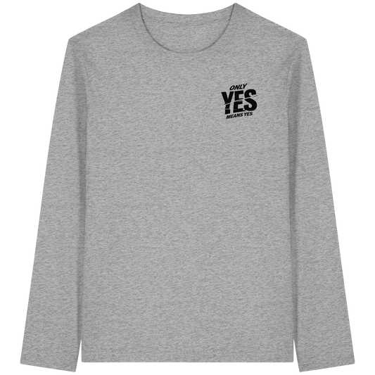 Only yes means yes (Schwarz; kleiner Druck) - Longsleeve