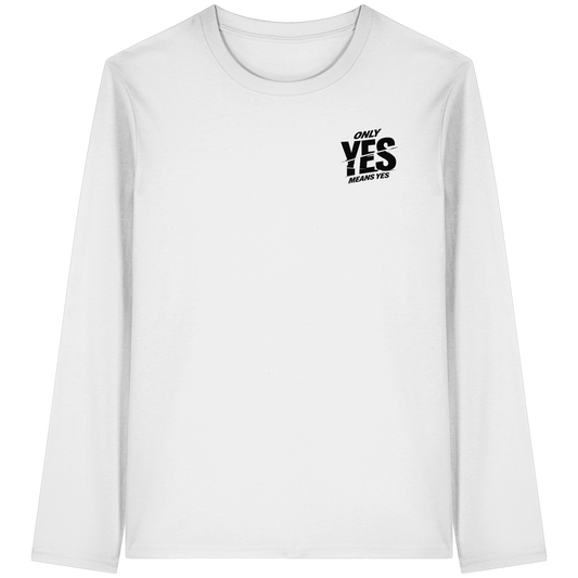 Only yes means yes (Schwarz; kleiner Druck) - Longsleeve